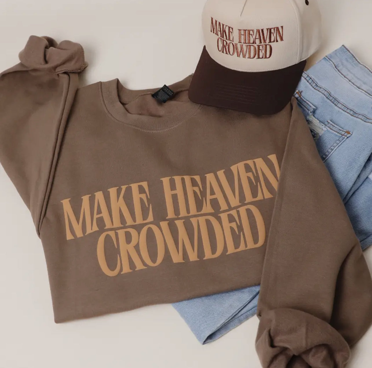 Make Heaven Crowded Sweatshirt