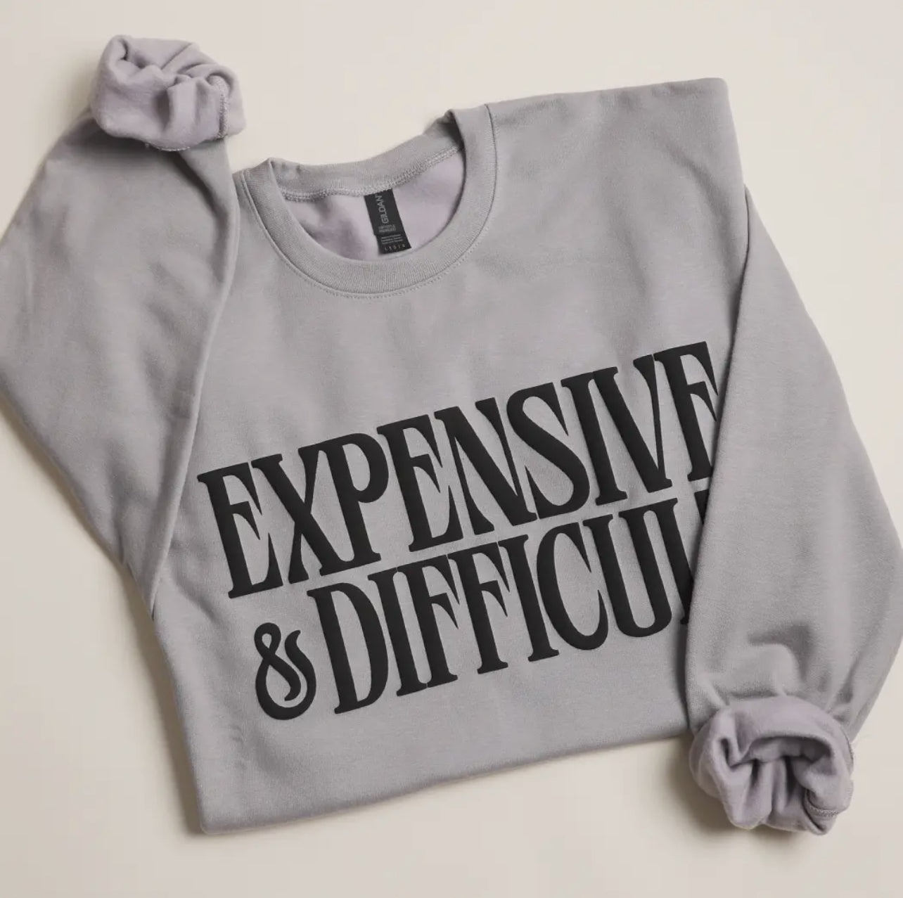 Expensive & Difficult Sweatshirt